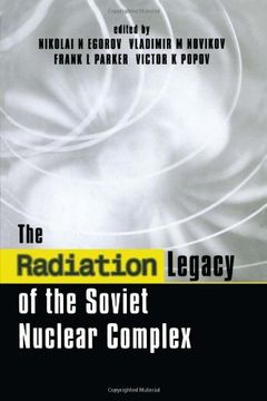 portada the radiation legacy of the soviet nuclear complex (en Inglés)