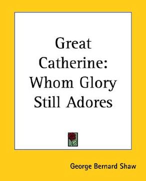 portada great catherine: whom glory still adores (in English)