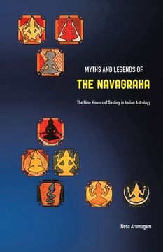 portada Myths and Legends of the Navagraha: The Nine Movers of Destiny in Indian Astrology