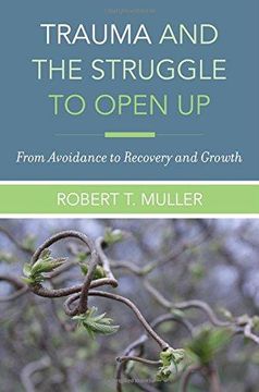 portada Trauma and the Struggle to Open Up: From Avoidance to Recovery and Growth (Hardback) (en Inglés)