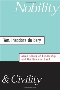 portada Nobility and Civility: Asian Ideals of Leadership and the Common Good (en Inglés)