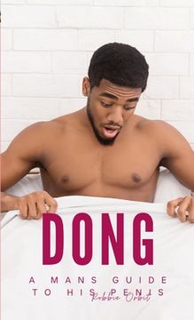 portada Dong: A mans guide to his Penis (en Inglés)