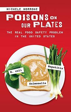 portada Poisons on our Plates: The Real Food Safety Problem in the United States (Politics and the Environment) (en Inglés)