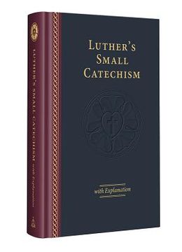 portada Luther'S Small Catechism With Explanation - 2017 Edition 