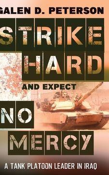 portada Strike Hard and Expect no Mercy: A Tank Platoon Leader in Iraq (in English)