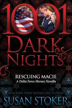 portada Rescuing Macie: A Delta Force Heroes Novella: 11 (en Inglés)