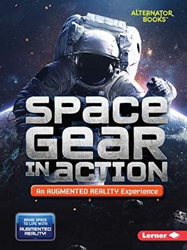 portada Space Gear in Action (an Augmented Reality Experience) (Space in Action: Augmented Reality (Alternator Books ® )) (en Inglés)