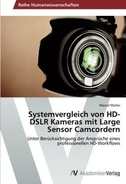 portada Systemvergleich von HD-DSLR Kameras mit Large Sensor Camcordern
