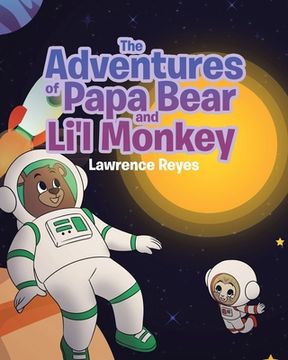 portada The Adventures of Papa Bear and Li'l Monkey (in English)