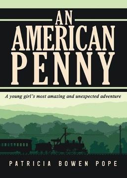 portada An American Penny: A Young Girl's Most Amazing and Unexpected Adventure