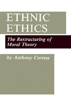 portada ethnic ethics: the restructuring of moral theory (in English)