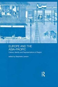 portada Europe and the Asia-Pacific: Culture, Identity and Representations of Region (en Inglés)