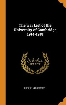 portada The war List of the University of Cambridge 1914-1918 