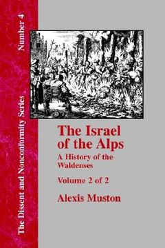 portada the israel of the alps, vol. 2: a history of the waldenses (en Inglés)
