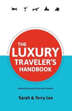 portada the luxury traveler's handbook (en Inglés)