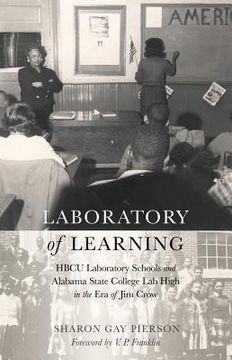 portada Laboratory of Learning: HBCU Laboratory Schools and Alabama State College Lab High in the Era of Jim Crow (en Inglés)