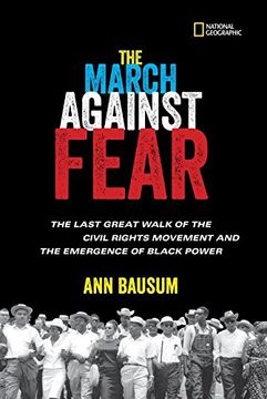 portada The March Against Fear: The Last Great Walk of the Civil Rights Movement and the Emergence of Black Power 