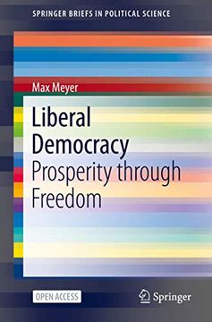 portada Liberal Democracy: Prosperity Through Freedom (in English)