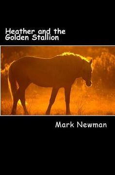 portada Heather and the Golden Stallion (en Inglés)