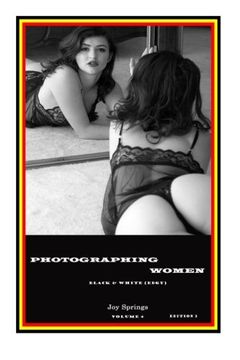 portada Photographing women: Black & White (Edgy) (Volume 4)