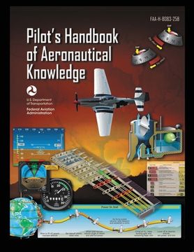 portada Pilot's Handbook of Aeronautical Knowledge FAA-H-8083-25B: Flight Training Study Guide (en Inglés)