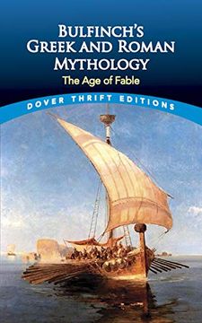 portada Bulfinch' S Greek and Roman Mythology: The age of Fable (Thrift Editions) 