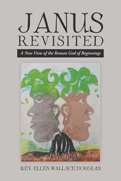 portada Janus Revisited: A New View of the Roman God of Beginnings (en Inglés)