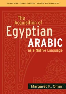 portada The Acquisition of Egyptian Arabic as a Native Language (en Inglés)