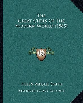 portada the great cities of the modern world (1885)