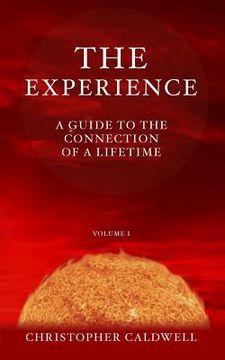 portada The Experience: A Guide to the Connection of a Lifetime (en Inglés)