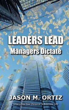 portada Leaders Lead, While Managers Dictate (en Inglés)