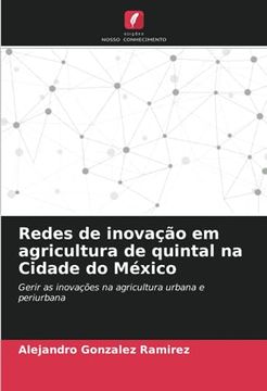 portada Redes de Inovação em Agricultura de Quintal na Cidade do México: Gerir as Inovações na Agricultura Urbana e Periurbana