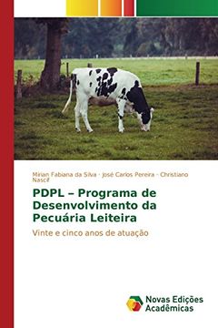 portada PDPL – Programa de Desenvolvimento da Pecuária Leiteira: Vinte e cinco anos de atuação (Portuguese Edition)