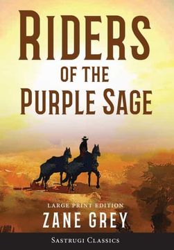 portada Riders of the Purple Sage (Annotated) Large Print (Sastrugi Press Classics) (in English)