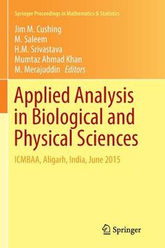 portada Applied Analysis in Biological and Physical Sciences: Icmbaa, Aligarh, India, June 2015 (en Inglés)