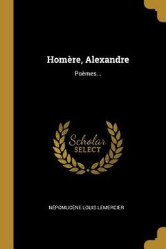 portada Homère, Alexandre: Poèmes... (en Francés)