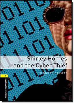 portada Oxford Bookworms Library: Level 1: Shirley Homes and the Cyber Thief (in English)