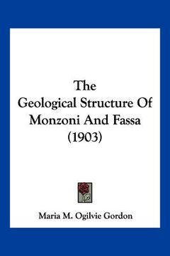portada the geological structure of monzoni and fassa (1903) (en Inglés)