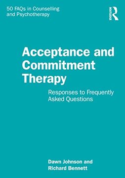 portada Acceptance and Commitment Therapy (50 Faqs in Counselling and Psychotherapy) (en Inglés)