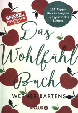 portada Das Wohlfühlbuch: 333 Tipps für ein Langes und Gesundes Leben. Knaur; (nr 78823) (in German)