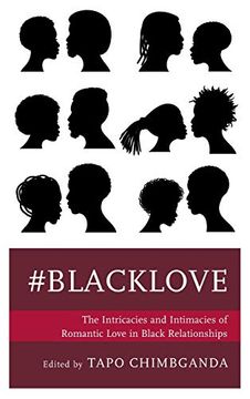 portada #Blacklove: The Intricacies and Intimacies of Romantic Love in Black Relationships (en Inglés)