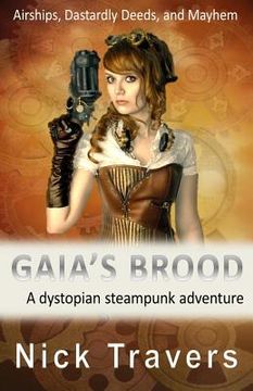 portada Gaia's Brood: A dystopian steampunk adventure (en Inglés)