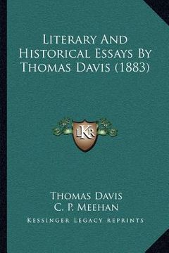 portada literary and historical essays by thomas davis (1883) (en Inglés)