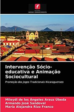 portada Intervenção Sócio-Educativa e Animação Sociocultural: Promoção dos Jogos Tradicionais Nicaraguenses (in Portuguese)
