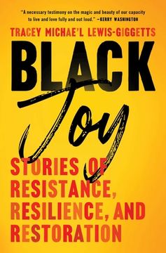 portada Black Joy: Stories of Resistance, Resilience, and Restoration (en Inglés)