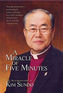 portada Miracle of Five Minutes: The Autobiography of kim Sundo (en Inglés)