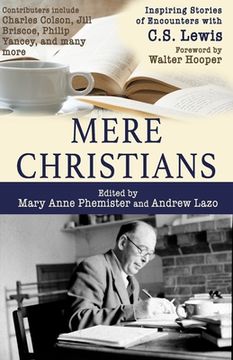portada Mere Christians: Inspiring Stories of Encounters with C.S. Lewis (en Inglés)