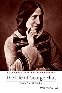portada The Life of George Eliot (Wiley Blackwell Critical Biographies) (in English)