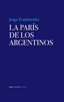portada Paris de los Argentinos, la (in Spanish)