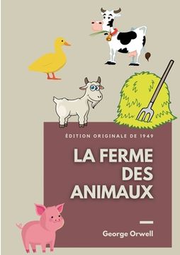 portada La Ferme des Animaux: Edition originale de 1949 (in French)